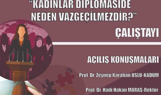 Çankaya Üniversitesi'nde "Diplomaside Kadınlar Neden Vazgeçilmezdir  Çalıştayı" düzenlenecek - Genel - Alp Haber